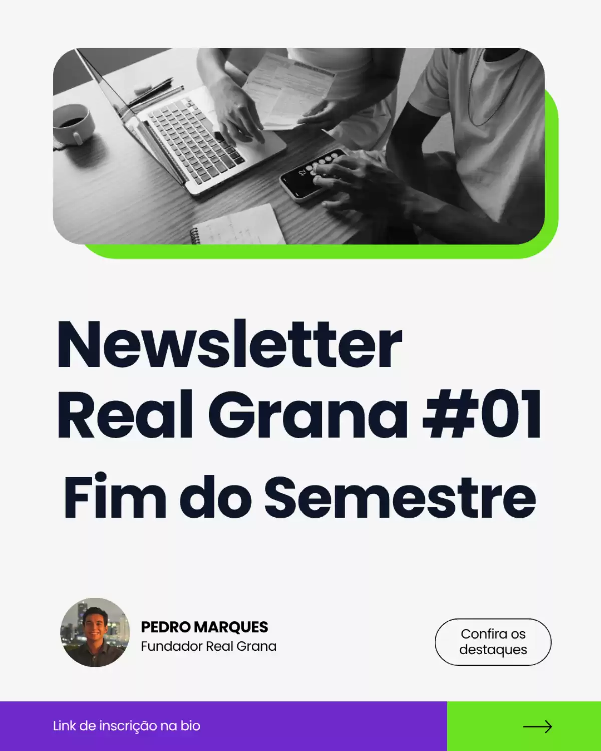 Newsletter Real Grana #01 - Fim do Semestre